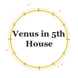 Venus in 5th House